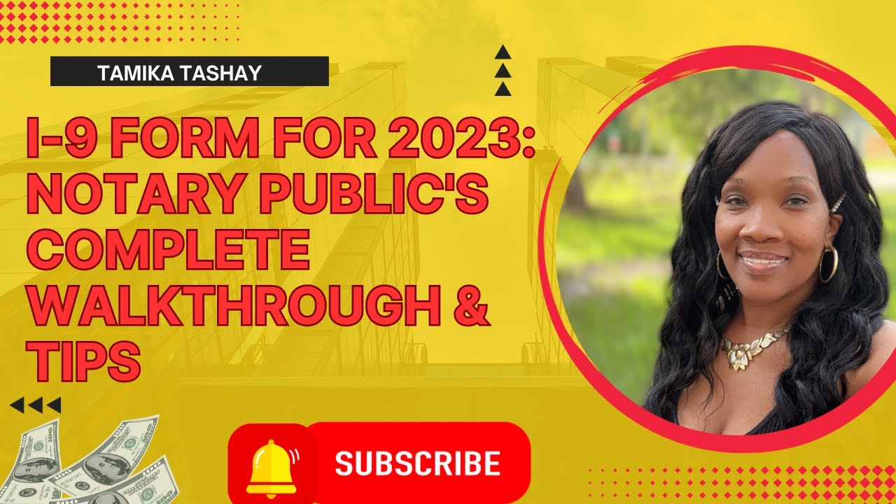 I-9 Form for 2023: Notary Public's Complete Walkthrough & Tips
