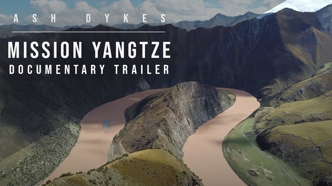 Ash Dykes: Mission Yangtze - Documentary Trailer