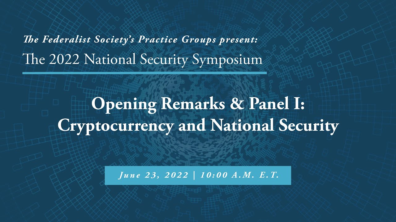 Opening Remarks and Panel I: Cryptocurrency and National Security [National Security Symposium]