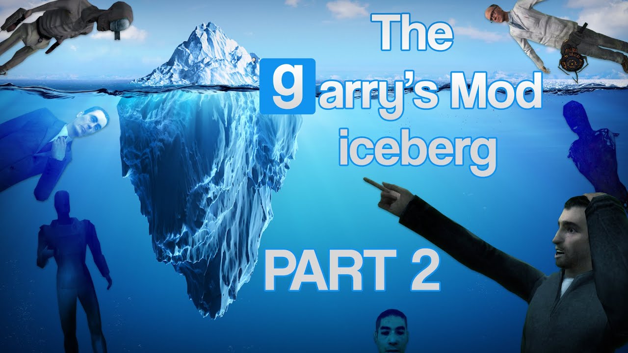 The Garry's Mod Iceberg EXPLAINED | PART 2