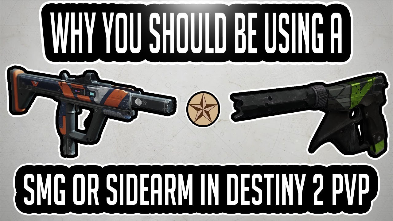 Why You Should Be Using A SMG Or Sidearm In Destiny 2 PvP