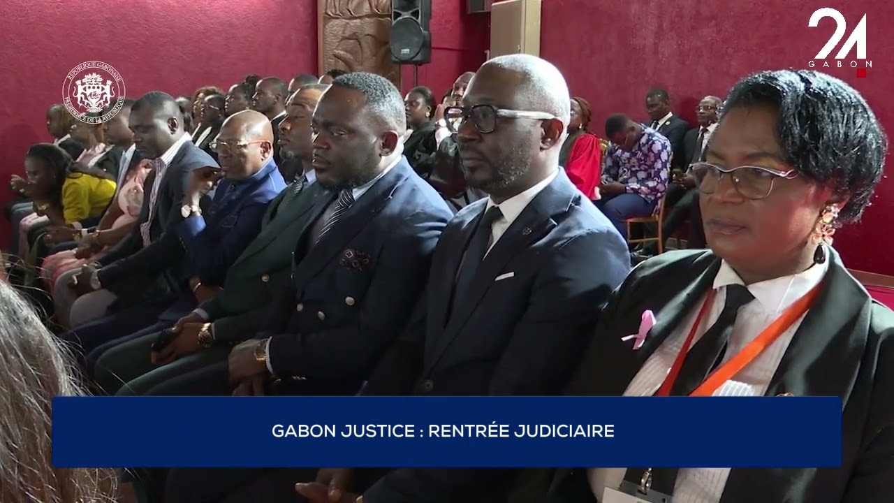 GABON JUSTICE  RENTRÉE JUDICIAIRE