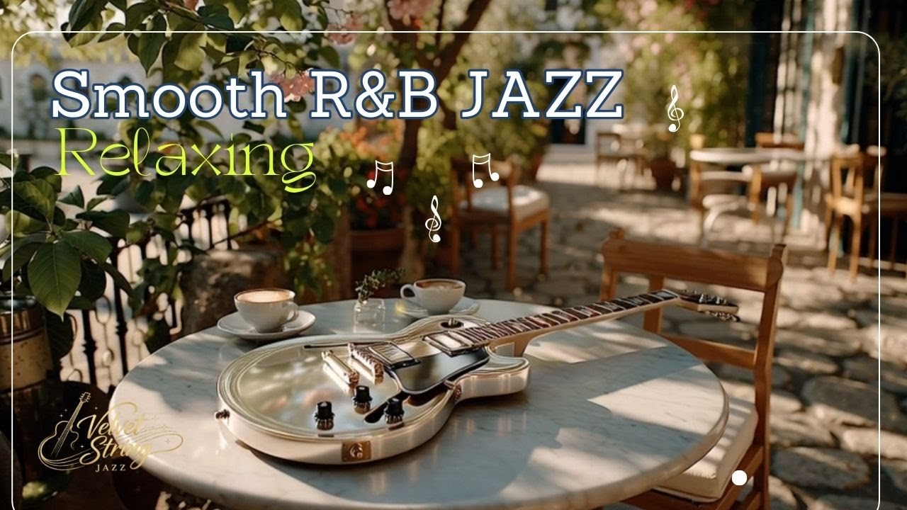 Cozy Smooth Jazz R&B Lounge - Luxury Coffee Shop Vibes 🎸 🎧🎶 for Relaxing & Coffee Time ☕