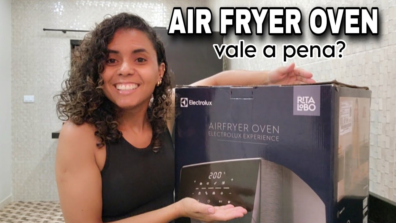 AIR FRYER OVEN ELECTROLUX 12 litros | primeiro uso, fazendo a cura  #airfryer