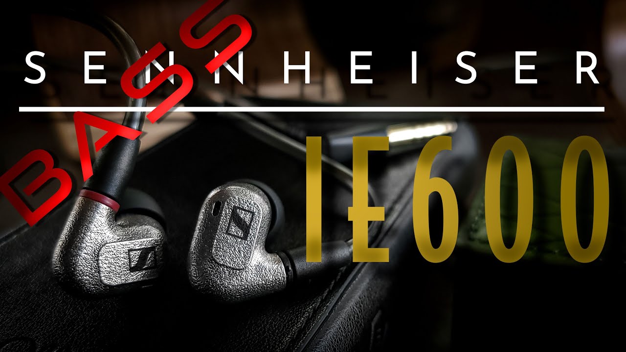 MY TOP PICK FOR BASS? Sennheiser IE600 review PLUS BIG LETSHUOER GALILEO ANNOUNCEMENT!