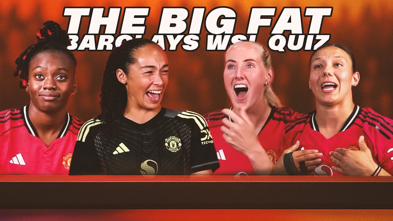 ⏱️ Manchester United's Big Fat BWSL Quiz | Barclays WSL 25/26