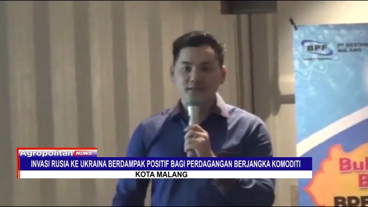 BPF Malang - Invasi Rusia Ke Ukraina Berdampak Positif Bagi Perdagangan Berjangka Komoditi (ATV)