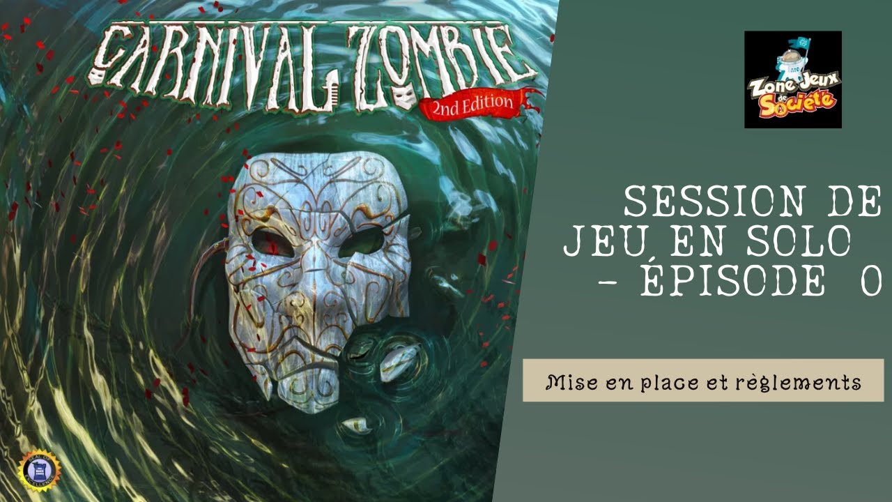 Session de jeu en solo de Carnival Zombie 2e édition - Épisode 0