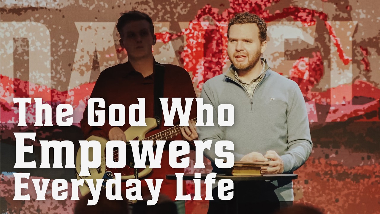 Daniel Week 2: The God Who Empowers Everyday Life