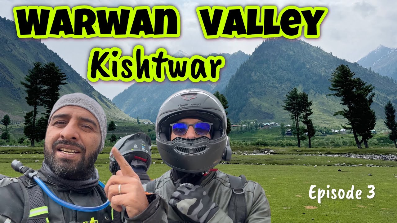 Warwan Valley | Paradise on Earth