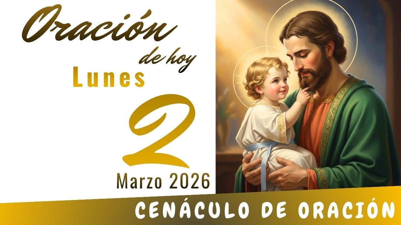 Oración de hoy Lunes 2 de Marzo de 2026