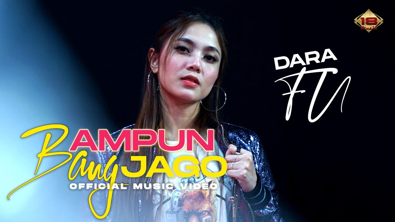 AMPUN BANG JAGO - Dara Fu (Official Music Video)