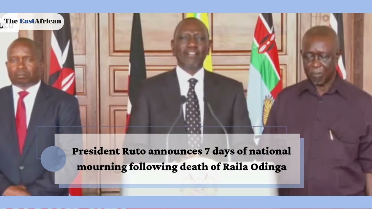 President Ruto announces 7 days of national mourning following death of Raila Odinga