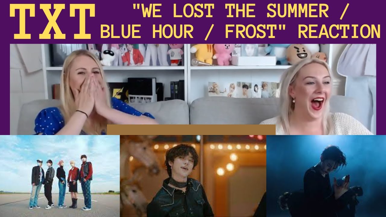 TXT: "We Lost the Summer / Blue Hour / Frost" Reaction