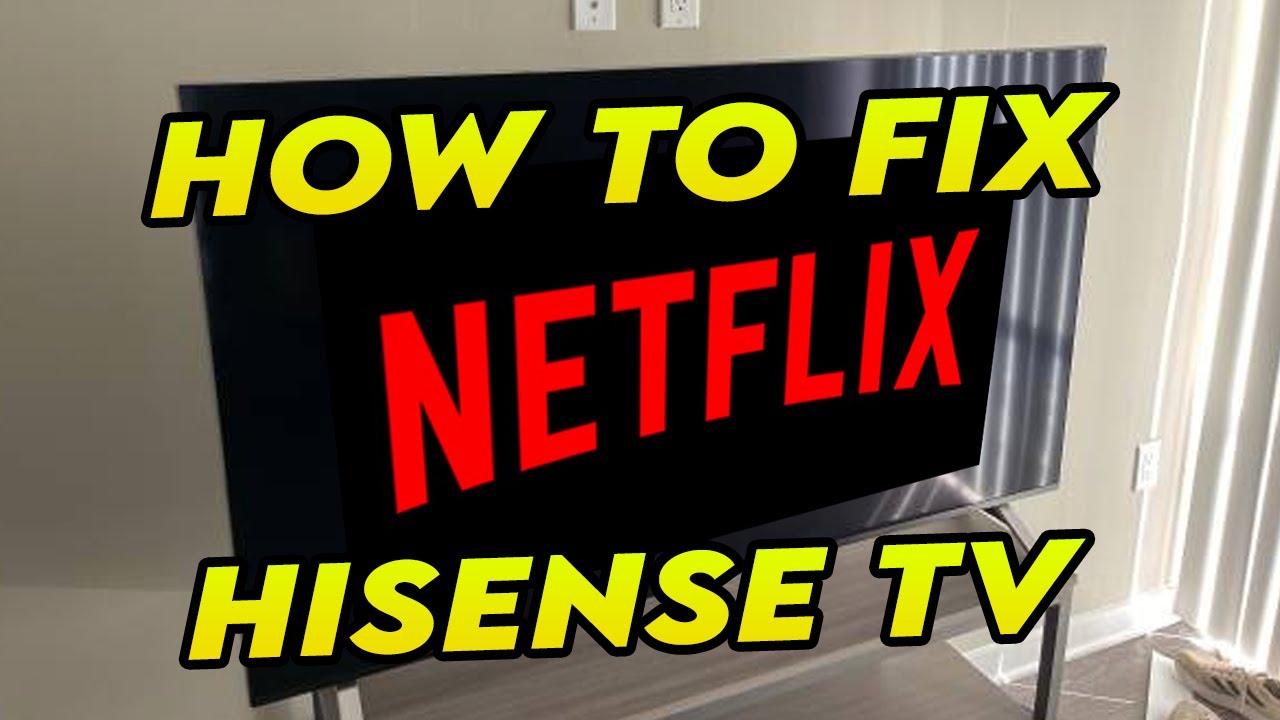 Как исправить ошибку &laquo;Netflix не работает на Hisense Smart TV&raquo;