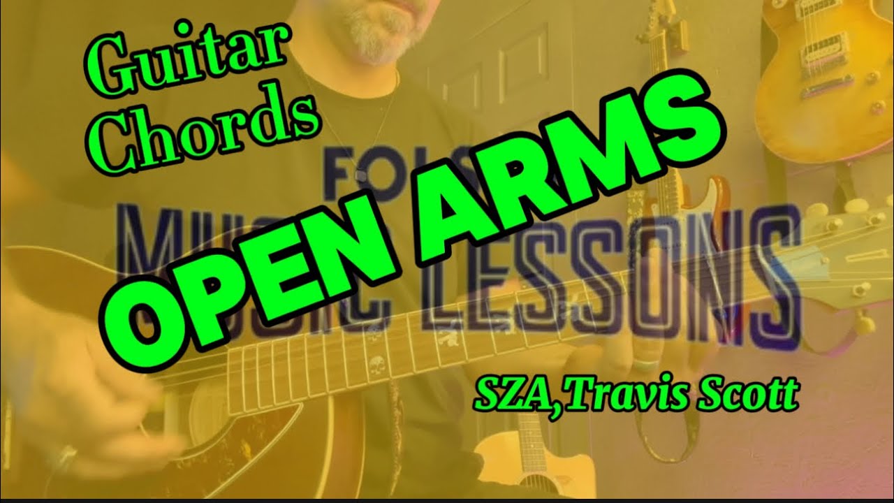 Open Arms - SZA, Travis Scott | Guitar Chords
