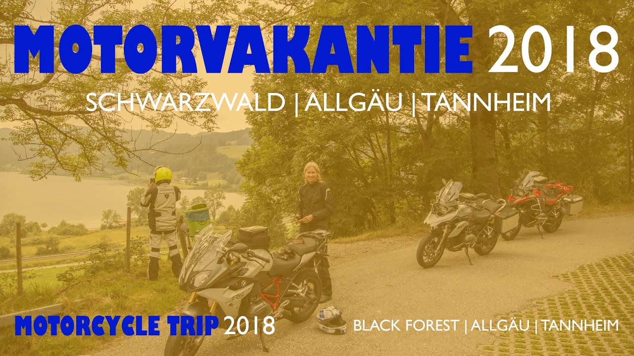 Motorvakantie juli 2018 | Motorradurlaub Juli 2018 | Schonach im Schwarzwald & Allgäu