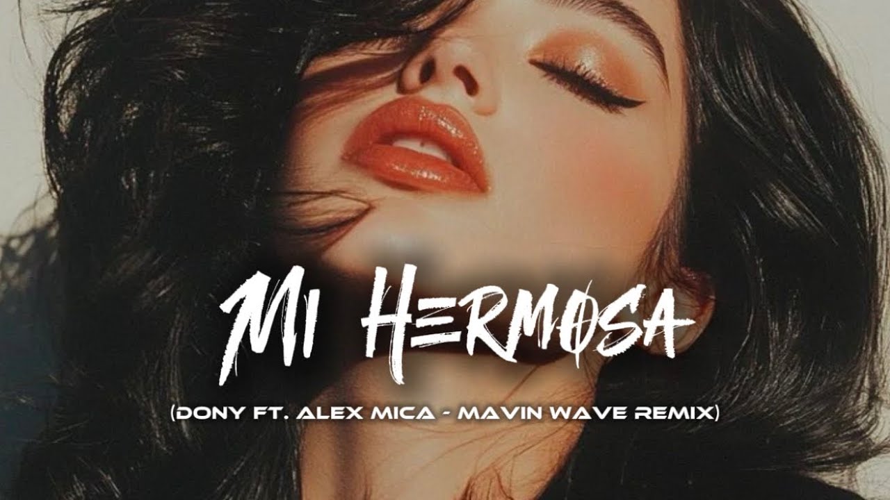 Mi Hermosa - (Dony ft Alex Mica Remix) | Mavin Wave Remix