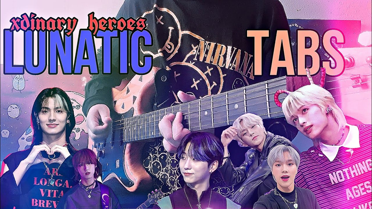 Xdinary Heroes - LUNATIC (Guitar Cover WITH TABS) 엑스디너리히어로즈