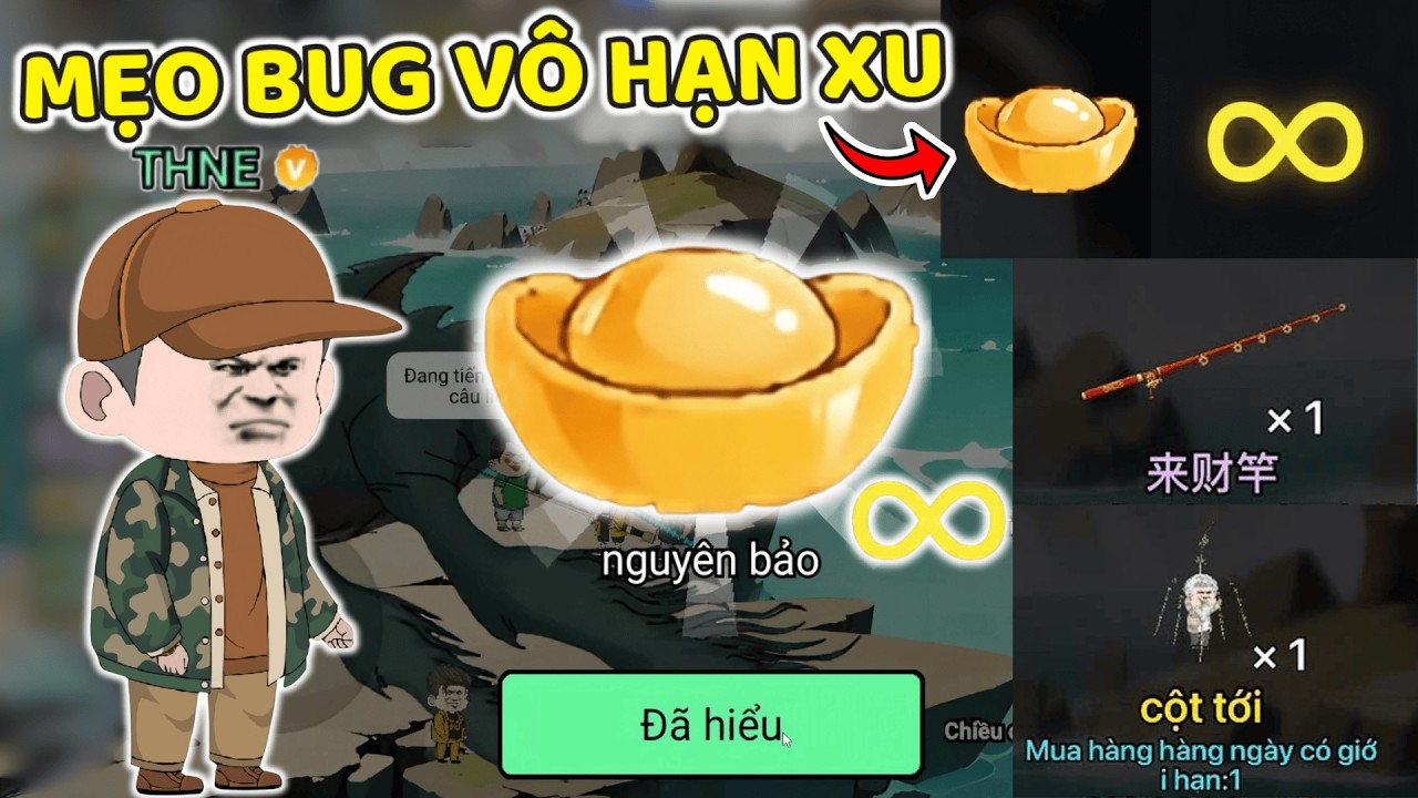 THNE PHÁT HIỆN MẸO BUG VÔ HẠN NGUYÊN BẢO ĐỒNG VÀNG CỰC DỄ TRONG CÂU CÁ VẠN CÂN