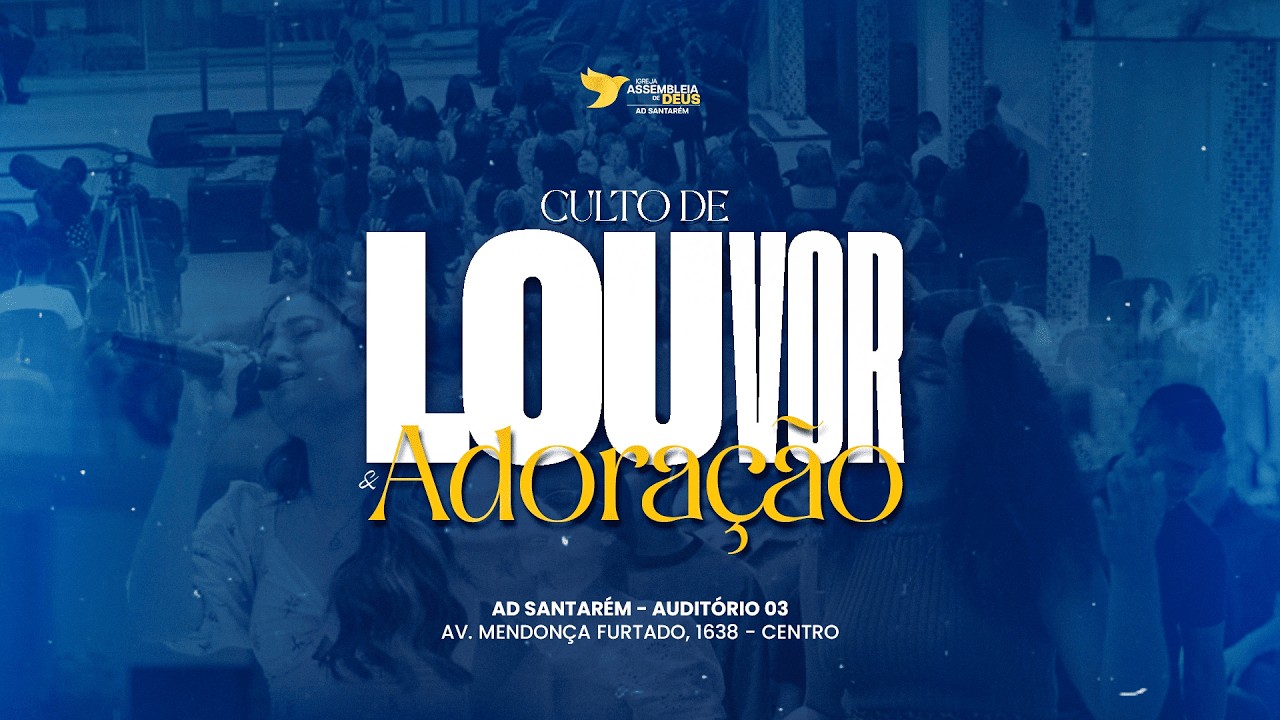 2° CULTO DE LOUVOR E ADORAÇÃO - AD SANTARÉM - 15/02/2026