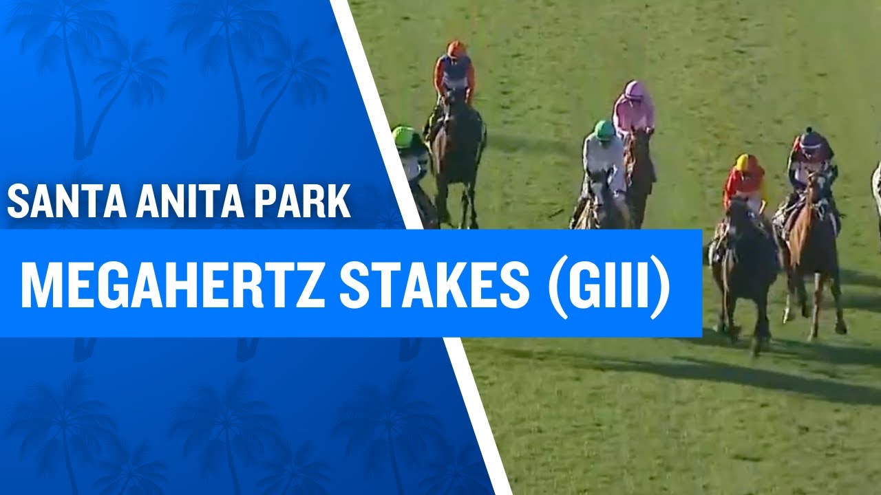 2026 $100,000 Megahertz Stakes (G3) at Santa Anita Park
