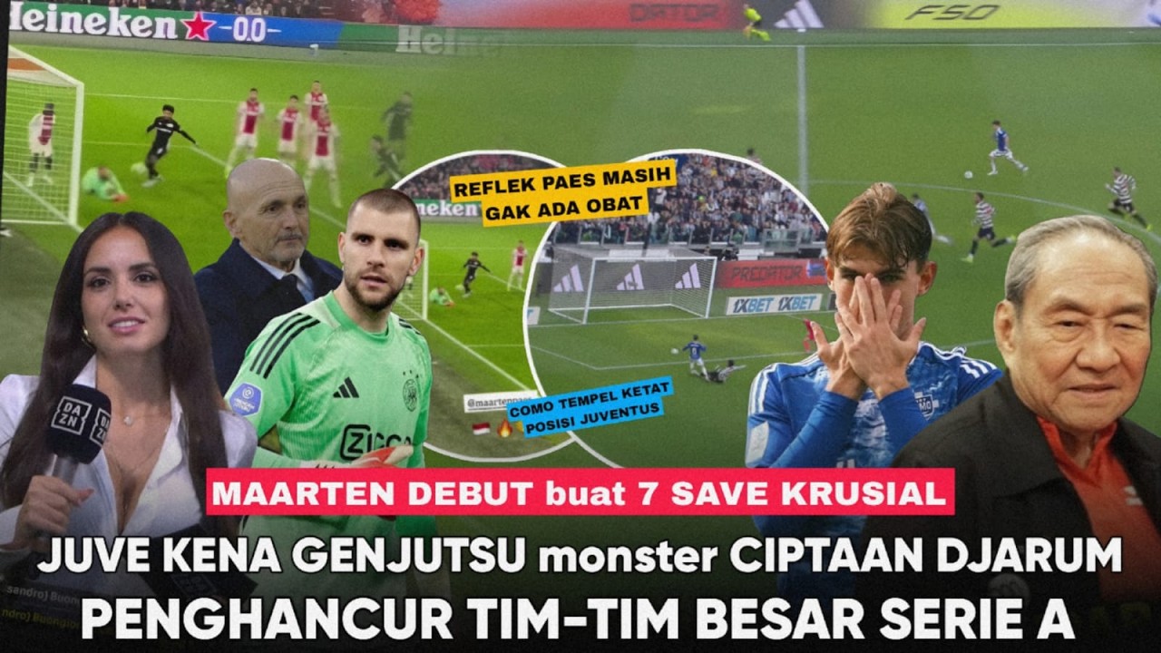 Media Italy Kepo dgn Strategi Boss DJarum “Juve Rasakan Keganasan Como” Maarten Paes Debut Sempurna