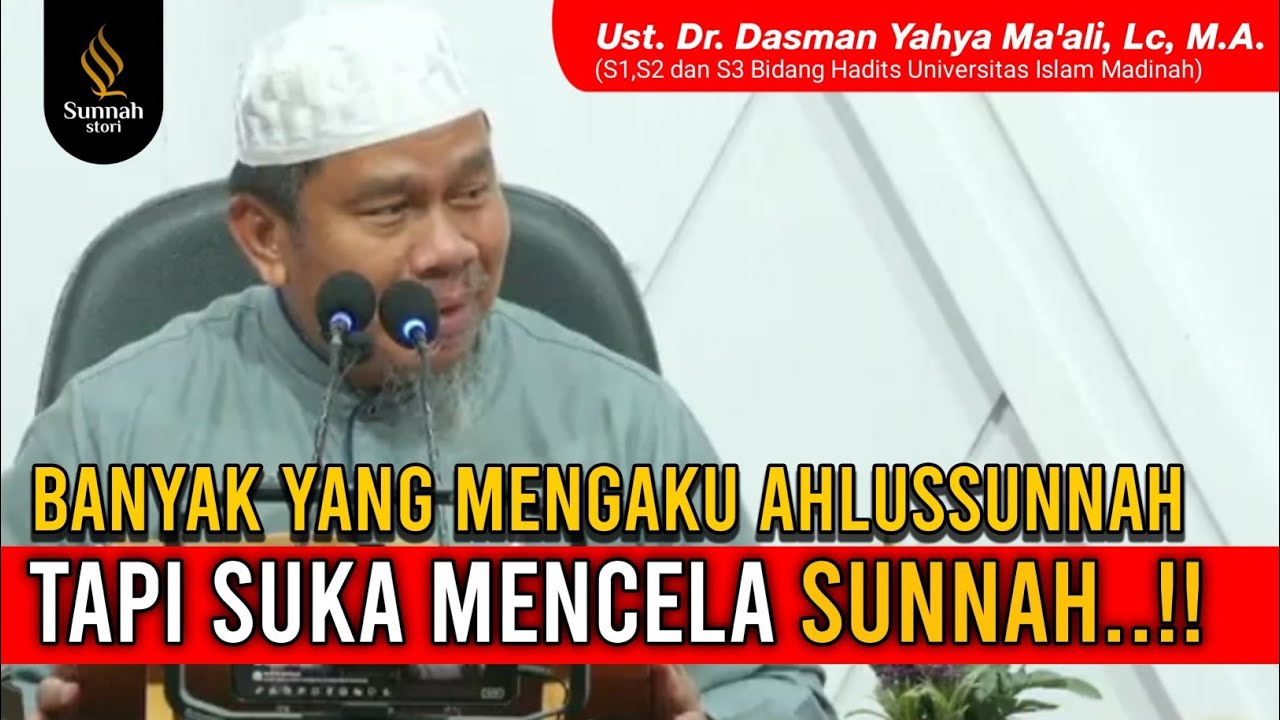 NGAKU AHLUSSUNNAH, TAPI MASIH MENCELA SUNNAH NABI..!! || Ust. Dr. Dasman Yahya Ma'ali, Lc, M.A.