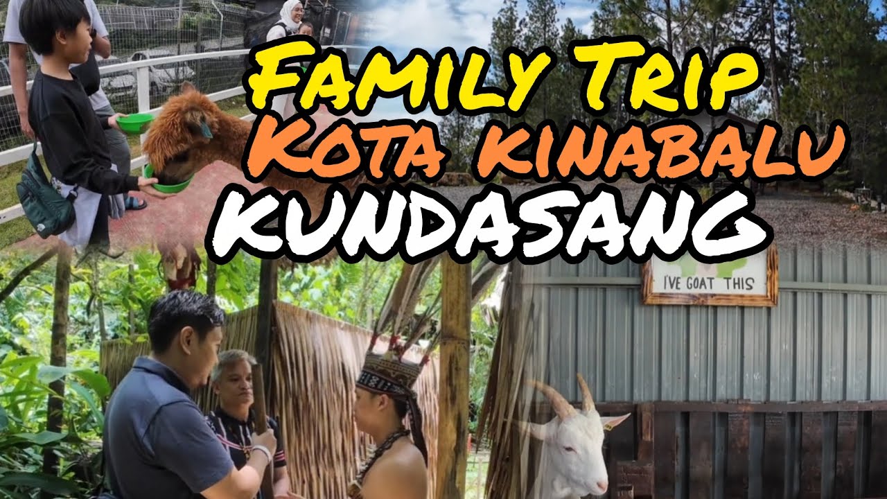 Family Trip to Kota Kinabalu Kundasang - Starlight Villa - Mari Mari Village - Desa Dairy Farm