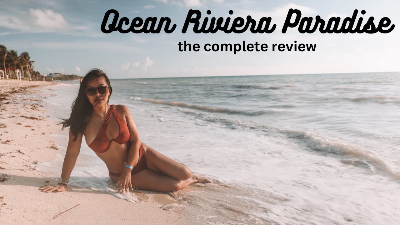 Полный обзор Ocean Riviera Paradise: почти идеальный курорт!