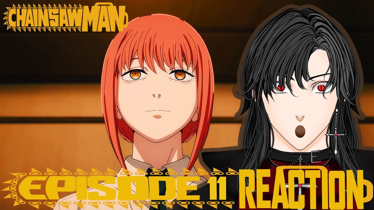 What does she really want?!! - Chainsaw Man Ep 11 - Vtuber React