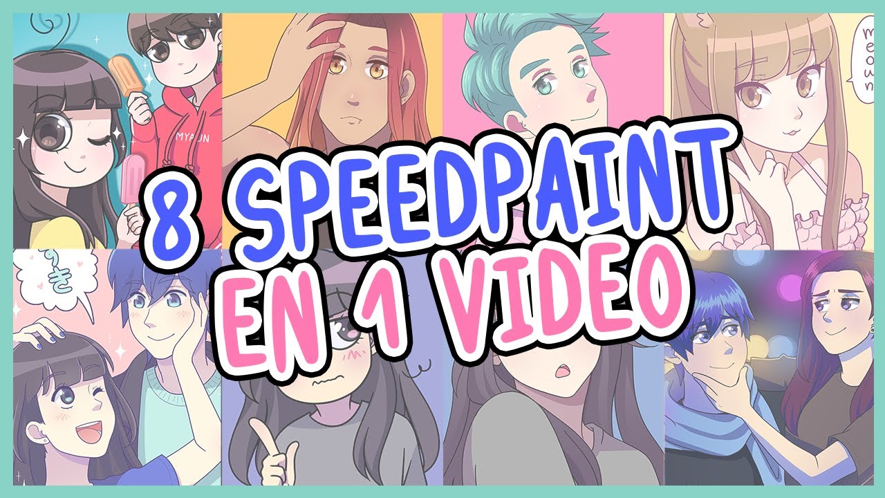 8 SPEEDPAINT EN 1 VIDEO BONITO
