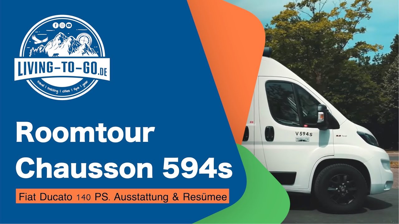 Wohnmobil Roomtour Chausson 594s mit Fiat Ducato 140 PS. Van Ausstattung und Res&uuml;mee nach 8.000 km.