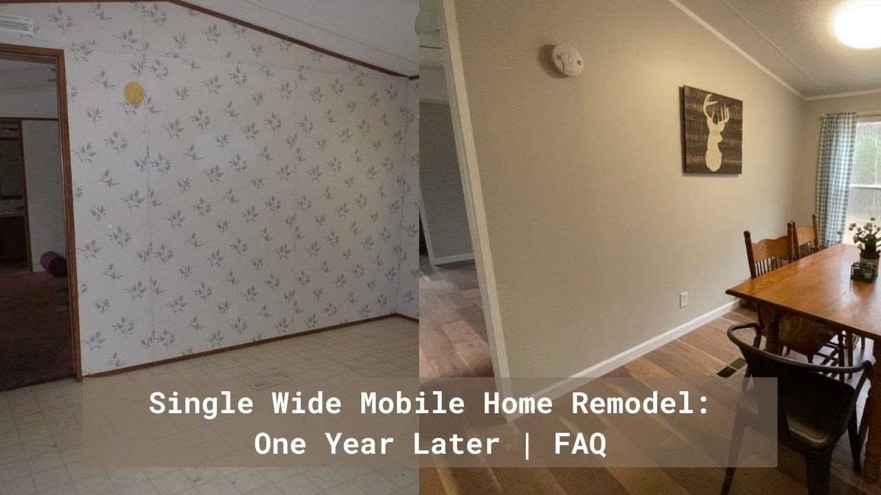 Single Wide Mobile Home Remodel: One Year Later | Renovation FAQ