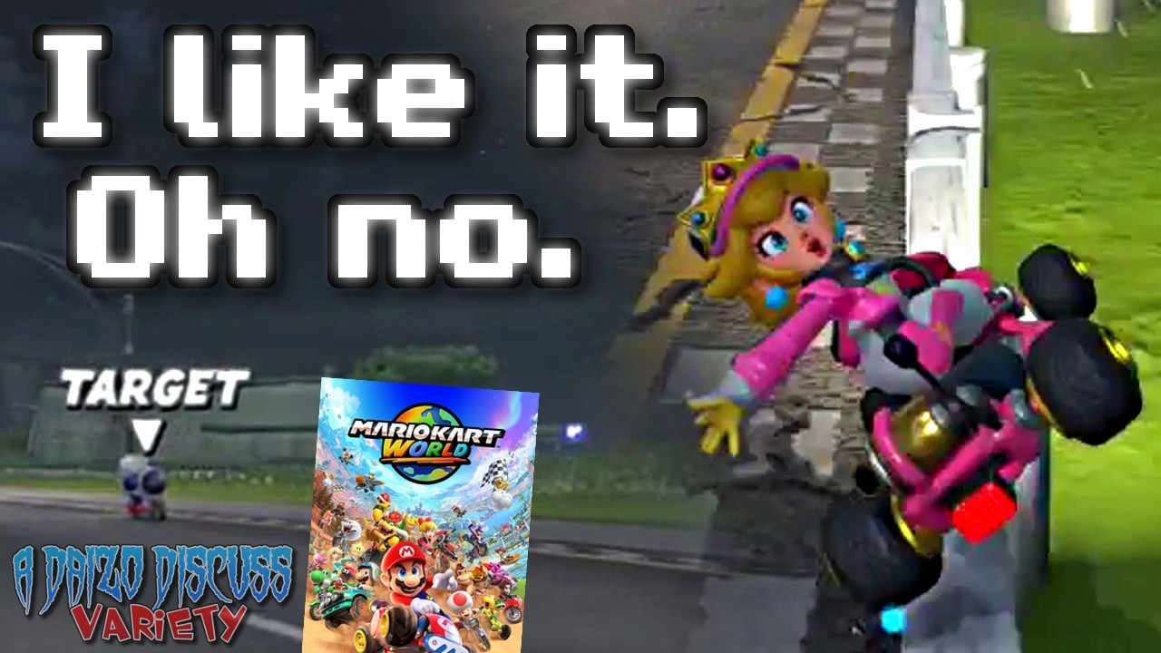 Oh no. I love Mario Kart World (A Daizo Discuss Variety - Ep. 10 Pt. Ⅱ)