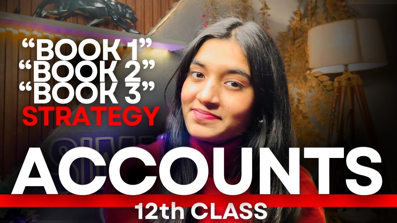 ACCOUNTS - All 3Books STRATEGY||Class12th BOARD EXAM 2026