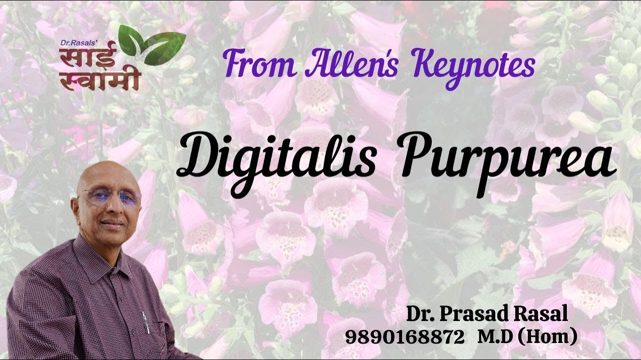 My Experiences with Digitalis Purpurea...
