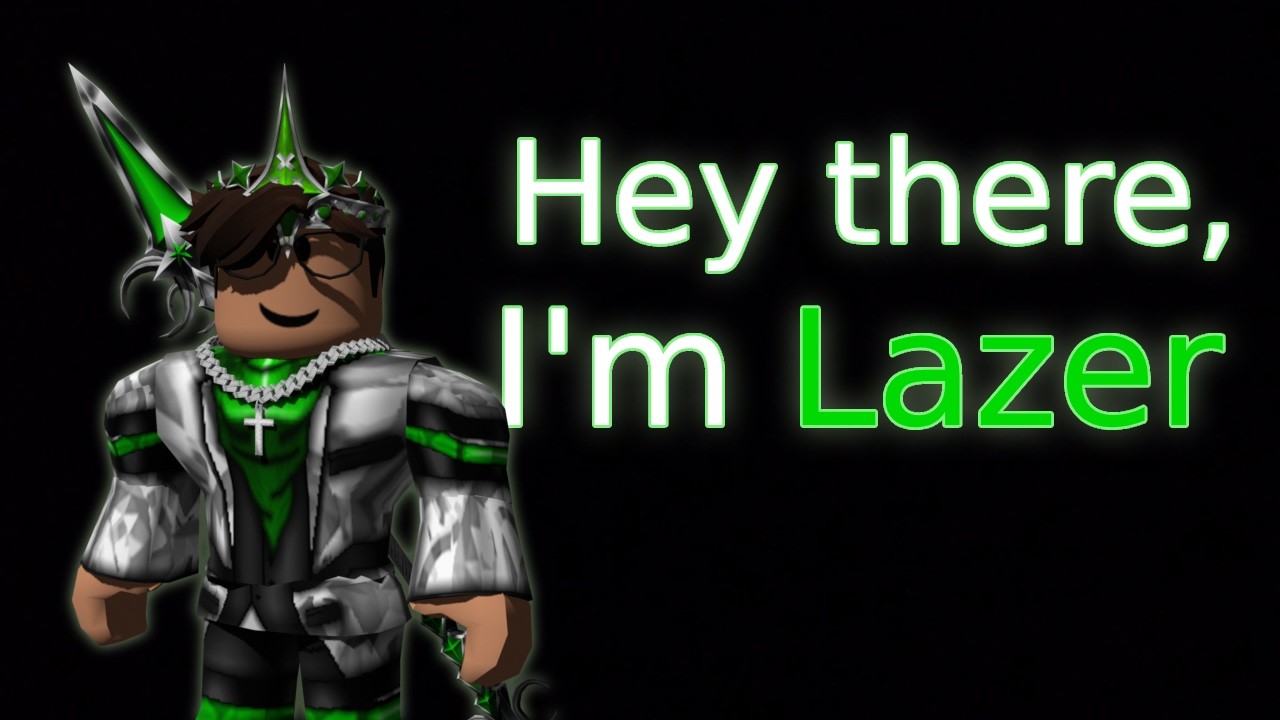 Hey there, I'm Lazer