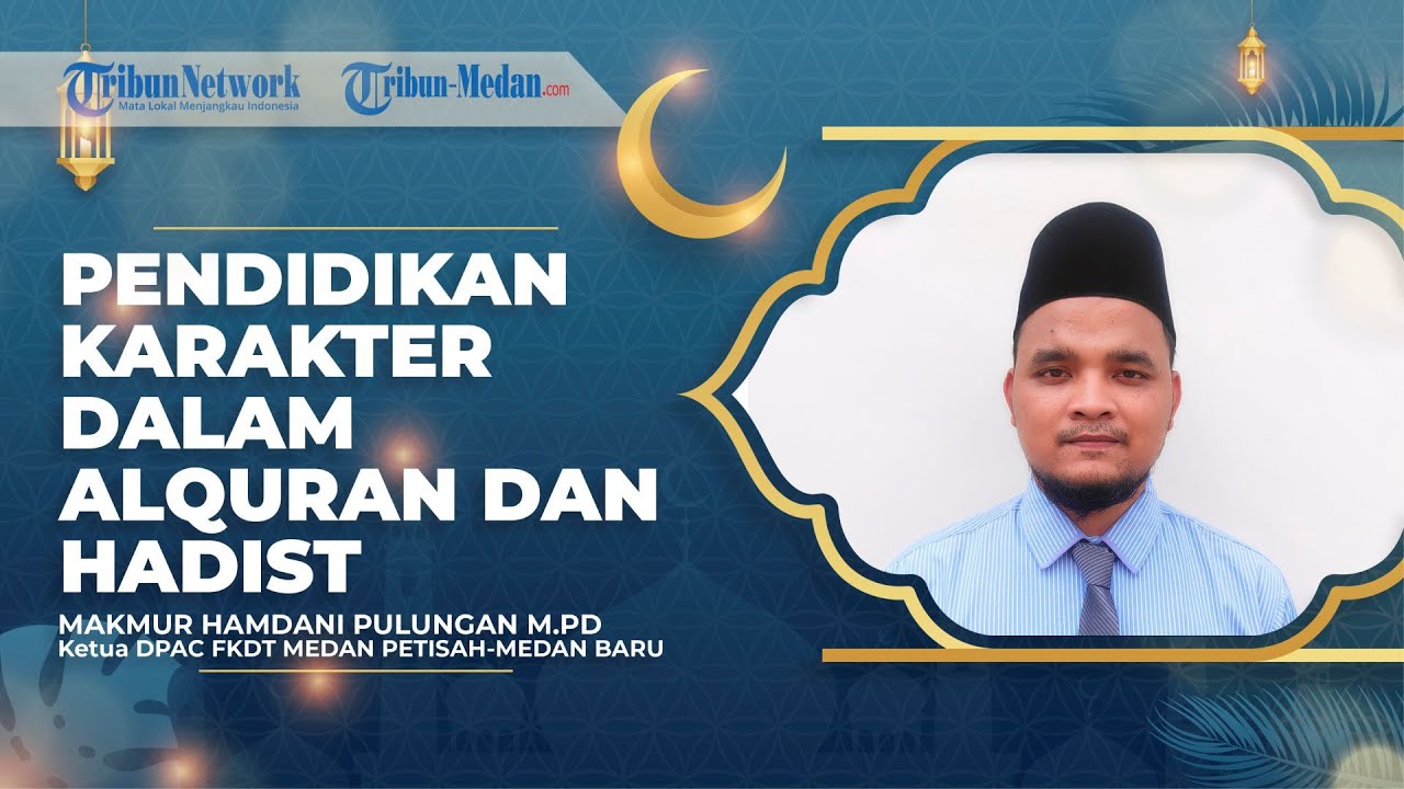 PENDIDIKAN KARAKTER DALAM ALQURAN DAN HADIST | MUTIARA ISLAM