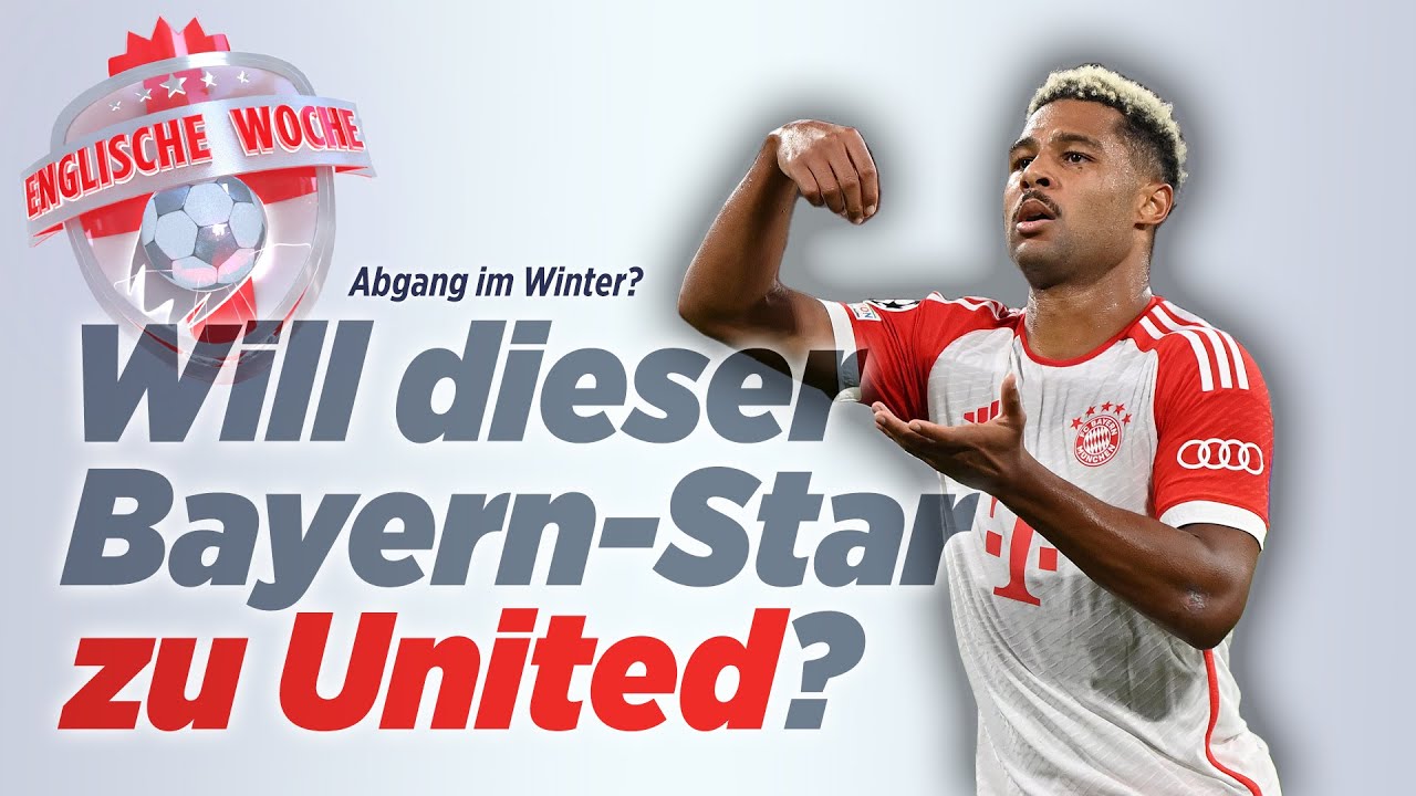 Wechselt DIESER Bayern-Star im Winter zu United? | Englische Woche