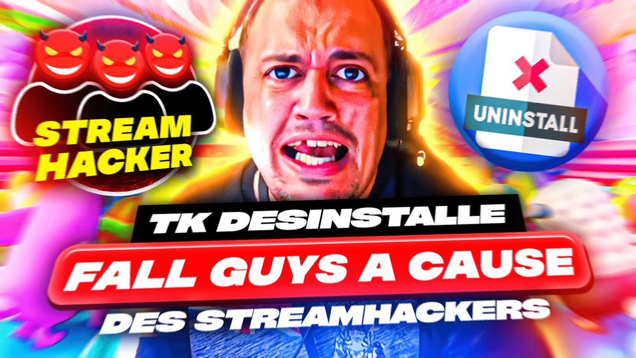 TK DESINSTALLE FALL GUYS A CAUSE DES STREAMHACKEUR 💥 IL PLEURE EN LIVE 😭  - BEST OF THEKAIRI78