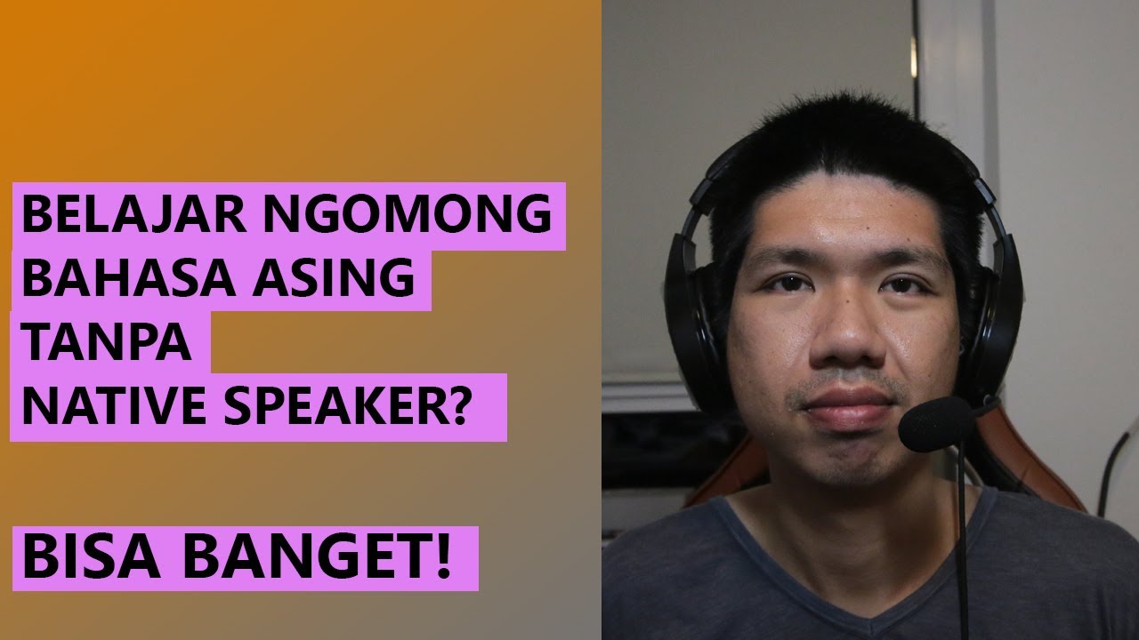 Cara Lancar Ngomong Semua Bahasa Asing tanpa Native Speaker