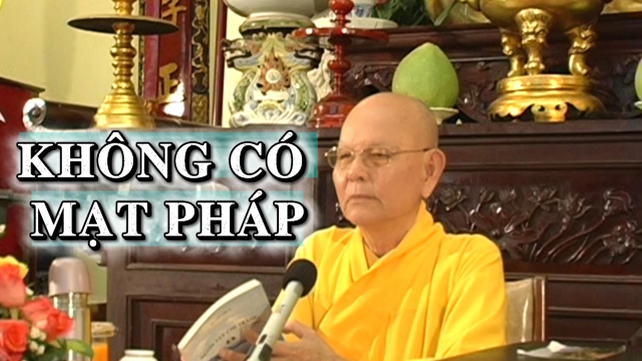 KHÔNG CÓ MẠT PHÁP - HT. TỪ THÔNG