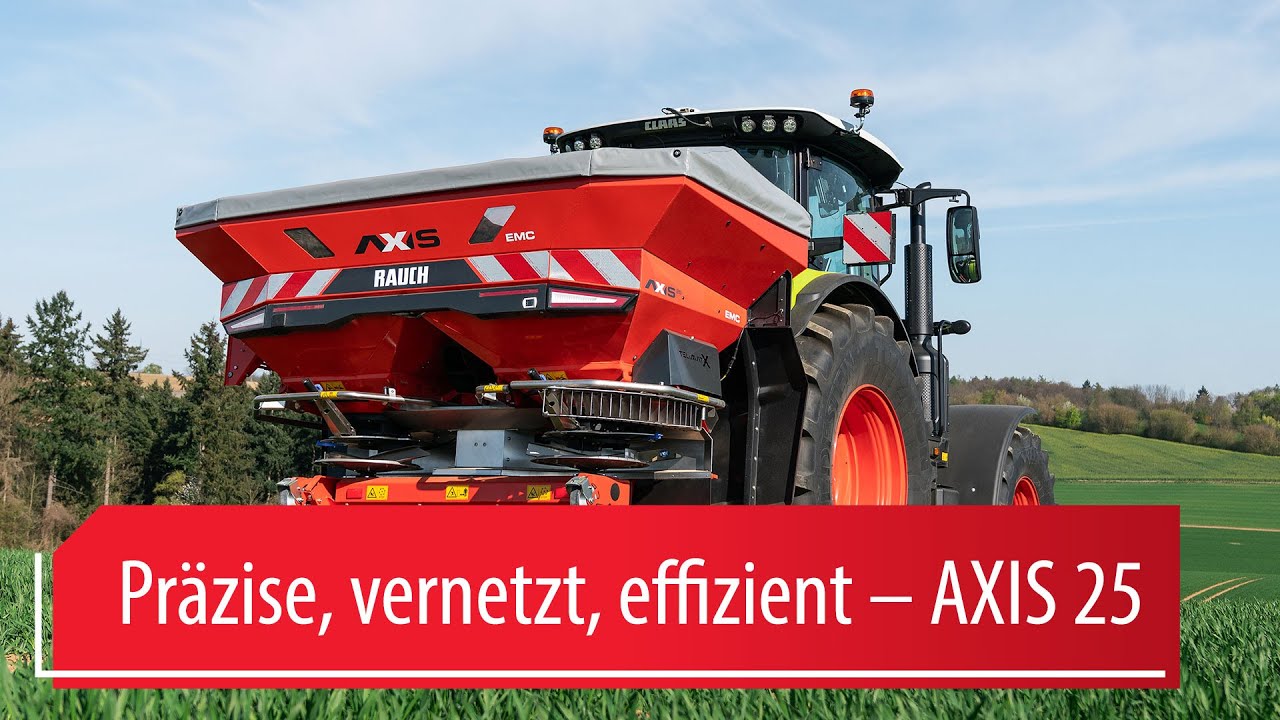 AXIS 25 – Die neue Präzisionsdüngung |  RAUCH Landmaschinenfabrik GmbH