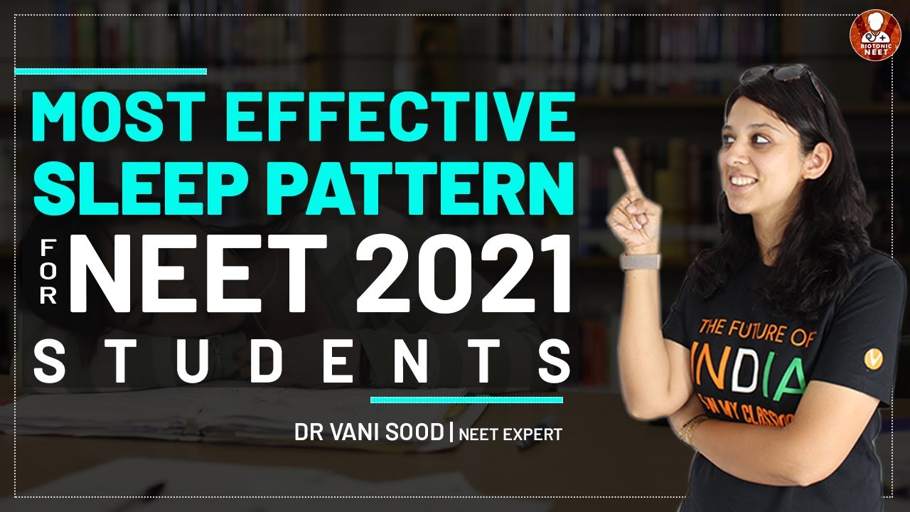 Most Effective Sleep Pattern for NEET 2021 Students | Strategy to Boost Score | NEET 2021 Strategy
