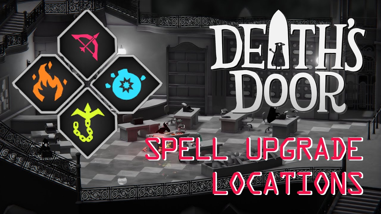 Death's Door | How to get All Spell's Upgrade in under 15 minutes