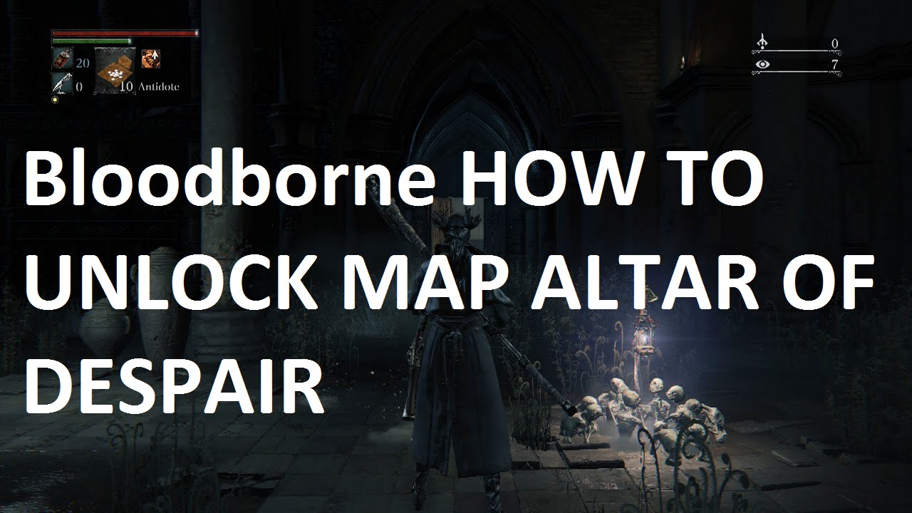 Bloodborne HOW TO UNLOCK CHECKPOINT  ALTAR OF DESPAIR