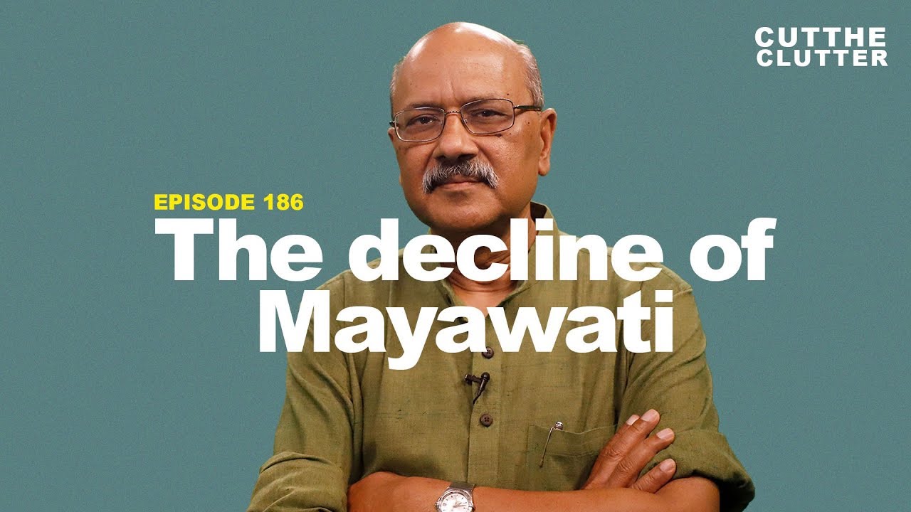 Why, unless she reinvents her politics, Mayawati & her BSP could be headed for irrelevance | ep 186