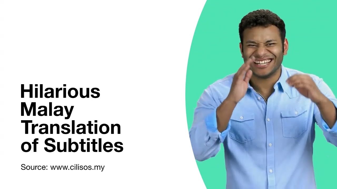 Hilarious Malay Translation of Subtitles