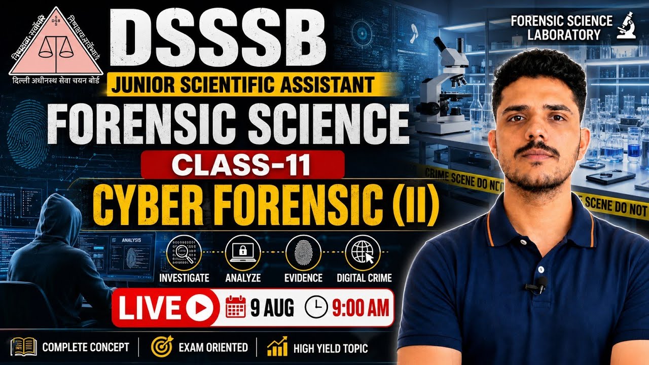 DSSSB JSA Forensic Science Class 11 | Cyber Forensics-II | Complete Concept + PYQs